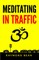 Meditating in Traffic