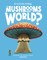 Can Mushrooms Save the World?