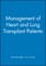 Management of Heart and Lung Transplant Patients