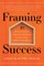 Framing Success