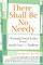 There Shall Be No Needy