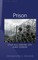 Prison; Cultural Memory and Dark Tourism