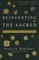 Reinventing the Sacred