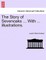The Story of Sevenoaks ... with ... Illustrations.