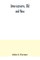 Americanisms, old and new; a dictionary of words, phrases and colloquialisms peculiar to the United States, British America, the West Indies, &c., their derivation, meaning and application, together with numerous anecdotal, historical, explanatory and fol