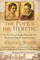 The Pope and the Heretic