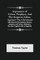 Arguments of Celsus, Porphyry, and the Emperor Julian, Against the Christians; Also Extracts from Diodorus Siculus, Josephus, and Tacitus, Relating to the Jews, Together with an Appendix