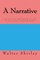 A Narrative Of the Most Remarkable Particulars