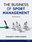 The Business of Sport Management