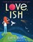 Love, Ish