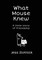 What Mouse Knew