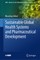 Sustainable Global Health Systems and Pharmaceutical Development