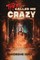 They Called Me Crazy