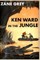 Ken Ward in the Jungle