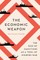 The Economic Weapon