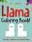 Llama Coloring Book! A Unique Collection Of Coloring Pages