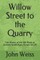Willow Street to the Quarry