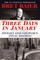Three Days in January