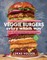 Veggie Burgers Every Which Way, Second Edition