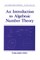 An Introduction to Algebraic Number Theory