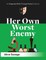Her Own Worst Enemy