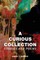 A Curious Collection