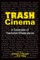 Trash Cinema