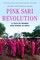 Pink Sari Revolution: A Tale of Women and Power in India