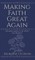 Making Faith Great Again