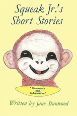 Squeak Jr.'s Short Stories Squeak Jr.'s Short Stories