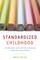 Standardized Childhood