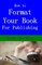 How to Format Your Book