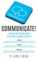 Communicate!