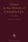 Essays in the History of Canadian Law