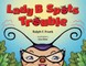 Lady B Spots Trouble