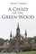A Child of the Green-Wood