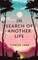 In Search of Another Life
