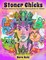 Stoner Chicks - A Stress Relieving Psychedelic Coloring Book For Women