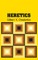 Heretics