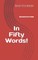 In Fifty Words!
