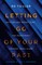 Letting Go of Your Past