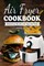 Air Fryer Cookbook