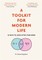 A Toolkit for Modern Life