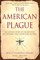 The American Plague