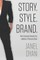 Story. Style. Brand.