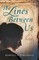 The Lines Between Us