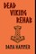 Dead Viking Rehab