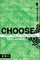 Choose