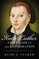 Katie Luther, First Lady of the Reformation