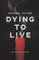 Dying to Live